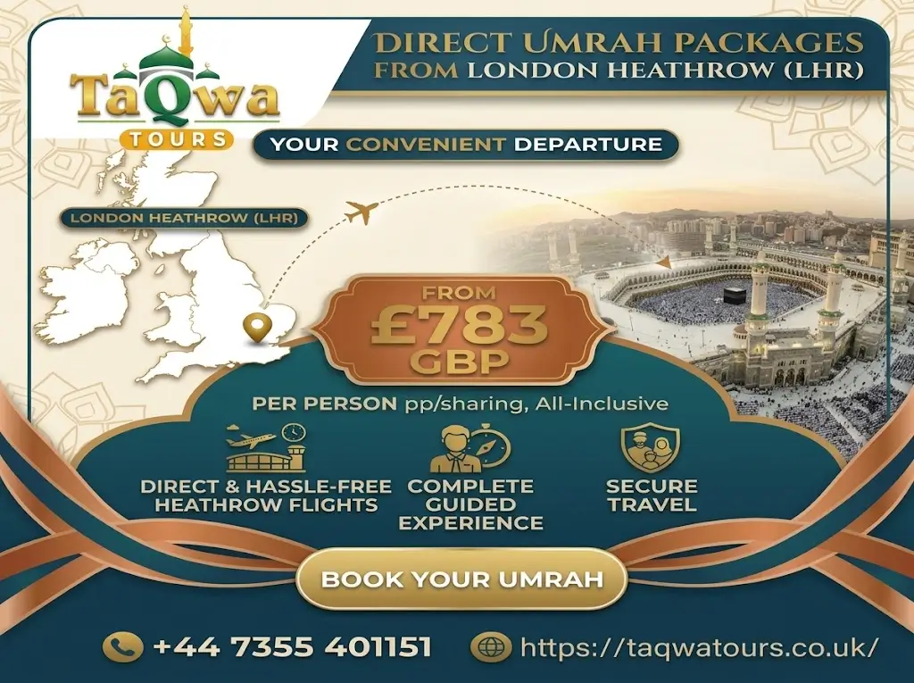 Umrah Packages London Heathrow - Taqwa Tours