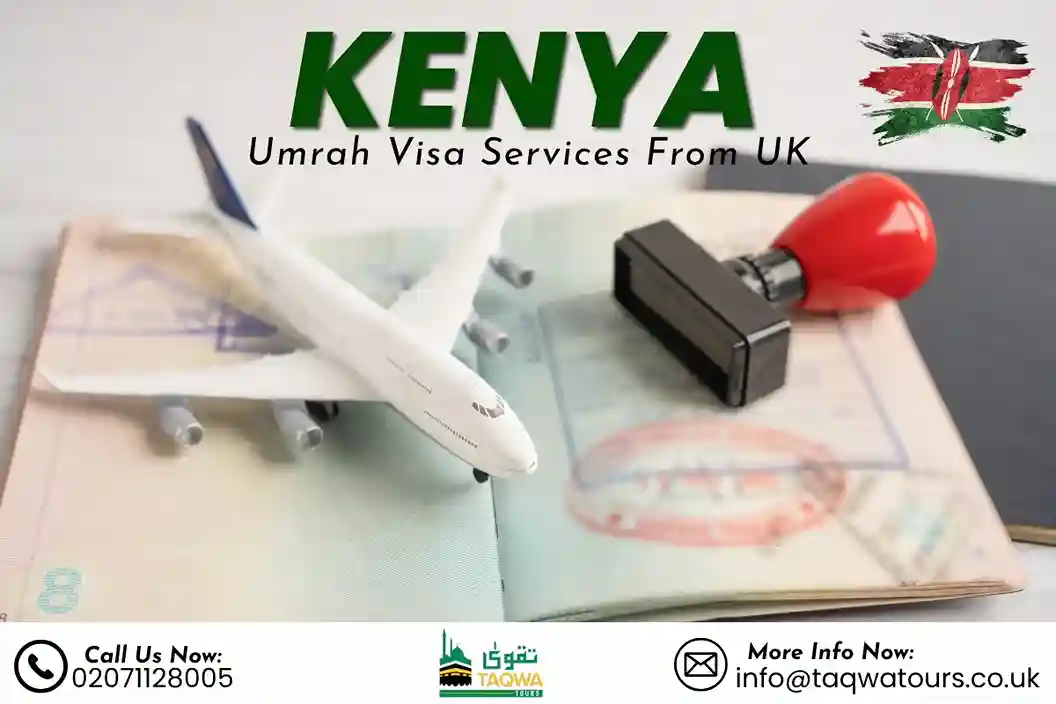 Umrah Visa for Kenyan Passport Holders from UK in 320 Pound - Taqwa Tours