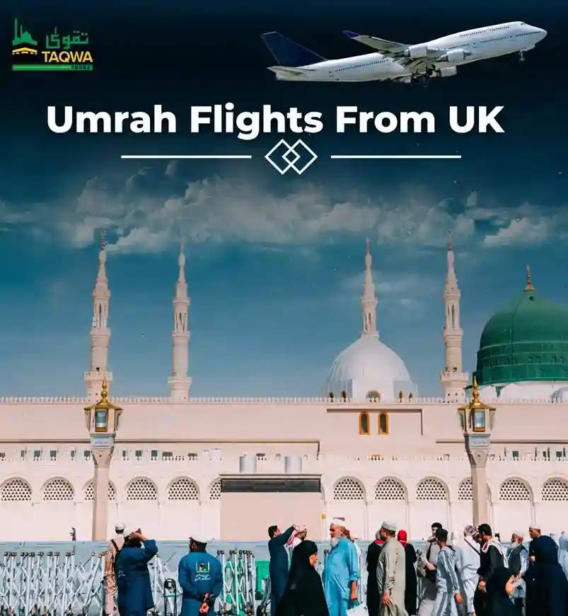 Umrah flights from UK to Saudi Arabia - Taqwa Tours